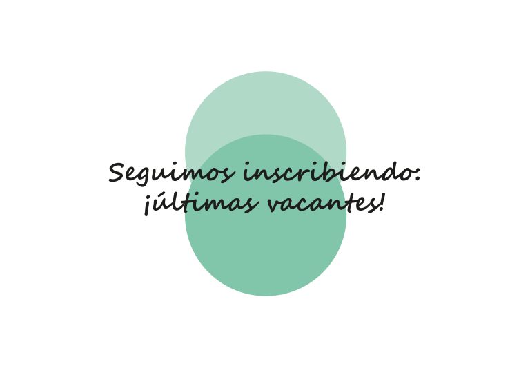 Seguimos inscribiendo: ¡últimas vacantes!